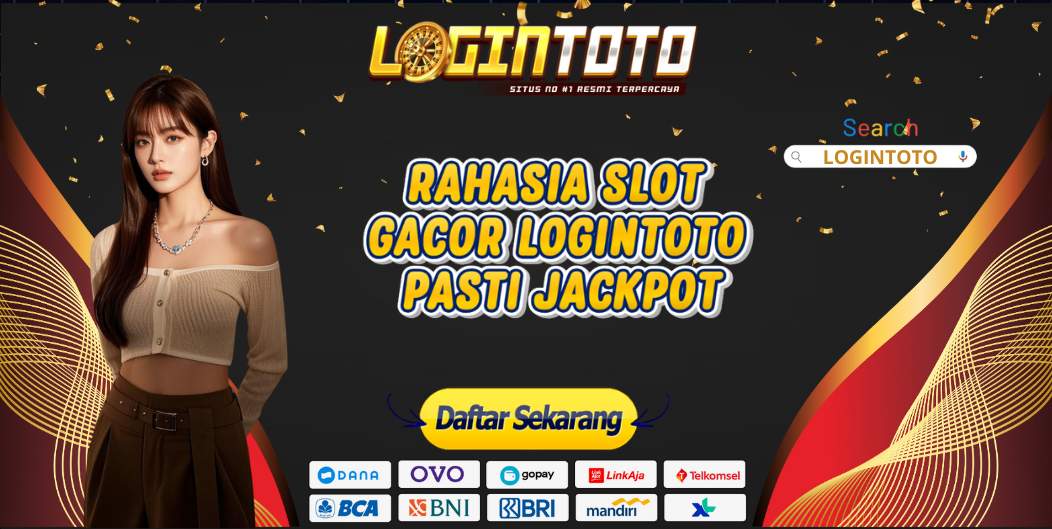 RAHASIA SLOT GACOR LOGINTOTO PASTI JACKPOT
