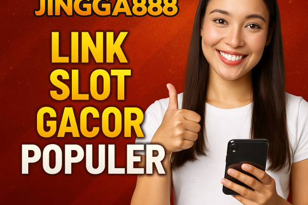 Link Slot Populer Jingga888