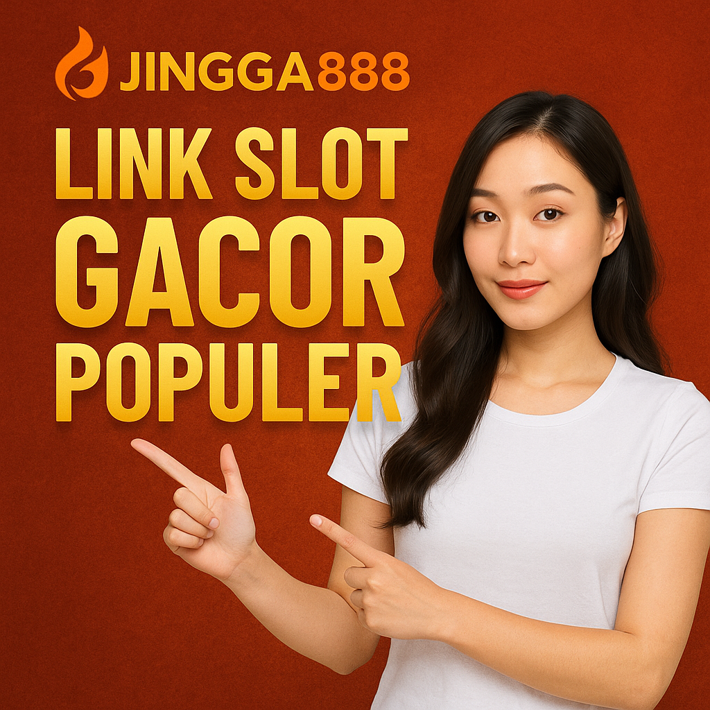 Jingga888 slot gacor populer 