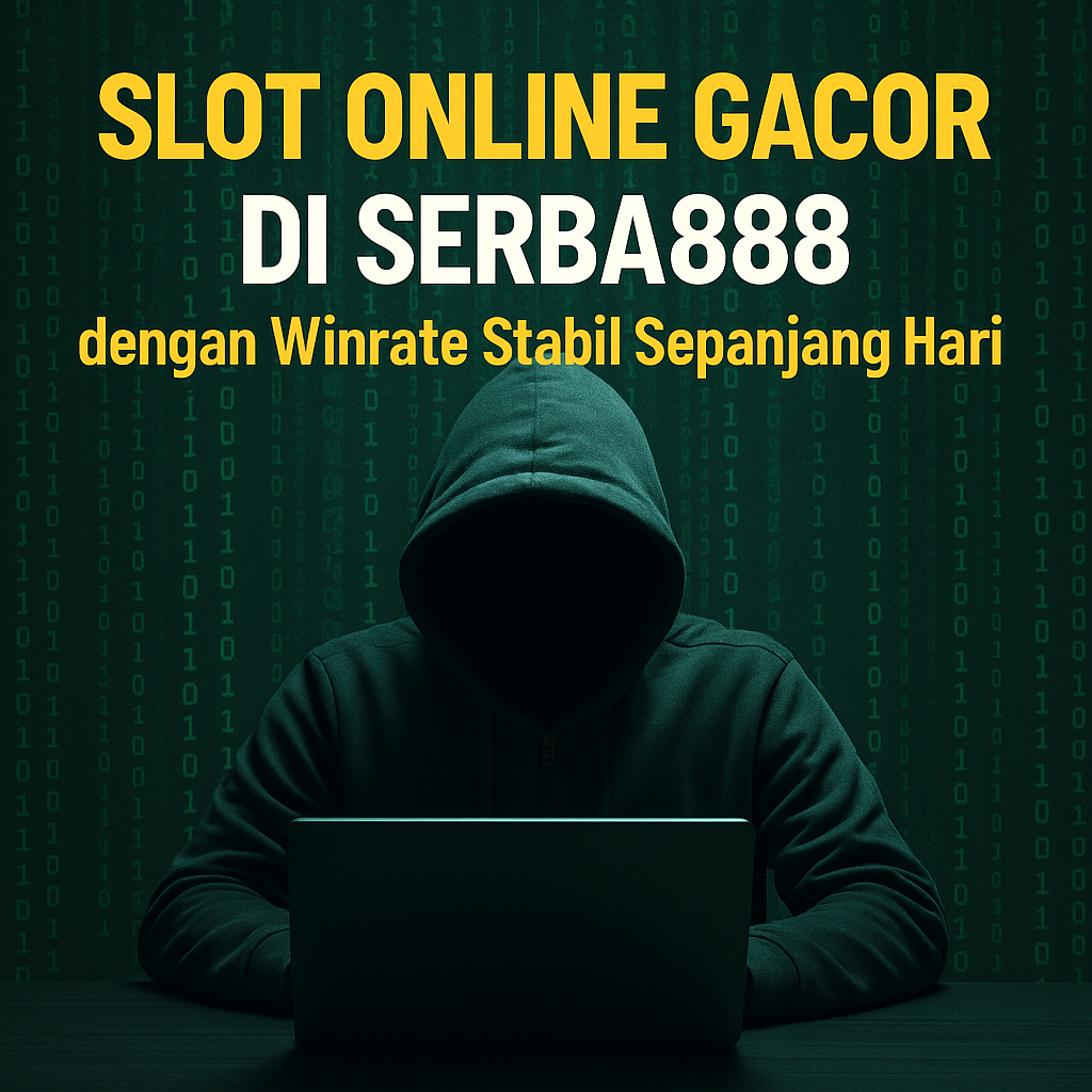 Slot Online Gacor Serba888